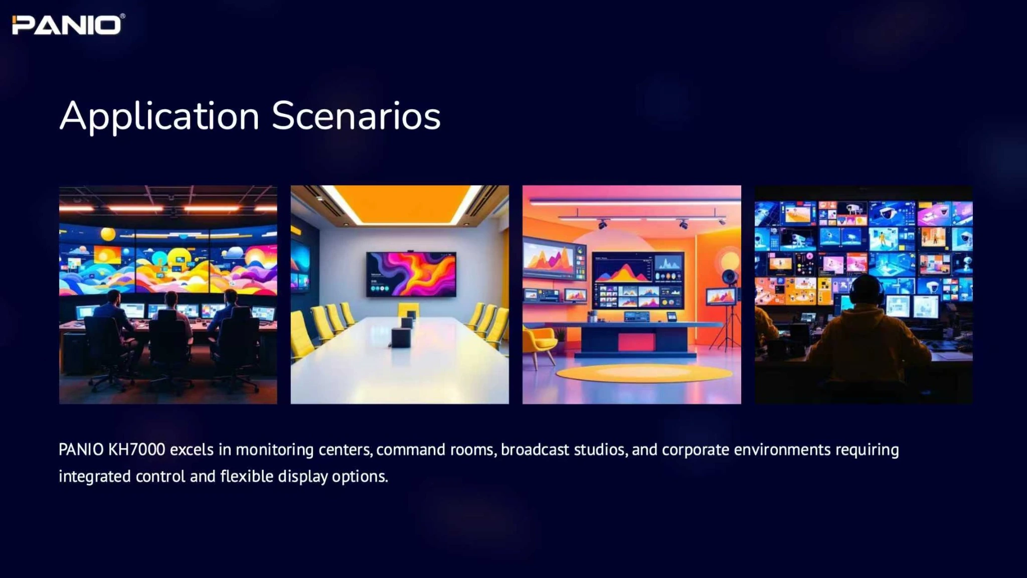KH7000_Up application scenarios for monitoring centers, command rooms, broadcast studios and corporate environments